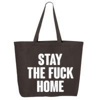 Stay The F--K Home Social Distancing 25L Jumbo Tote