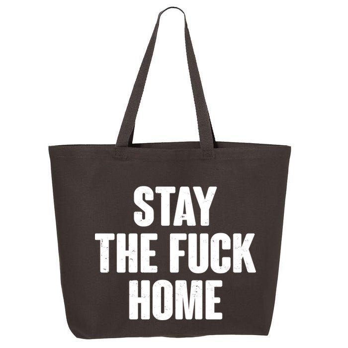 Stay The F--K Home Social Distancing 25L Jumbo Tote
