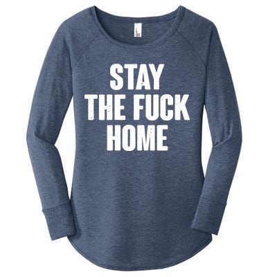 Stay The F--K Home Social Distancing Women's Perfect Tri Tunic Long Sleeve Shirt