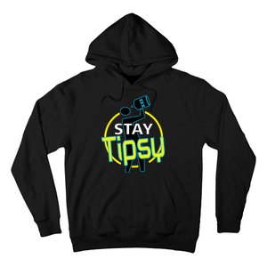 Stay Tipsy Hoodie