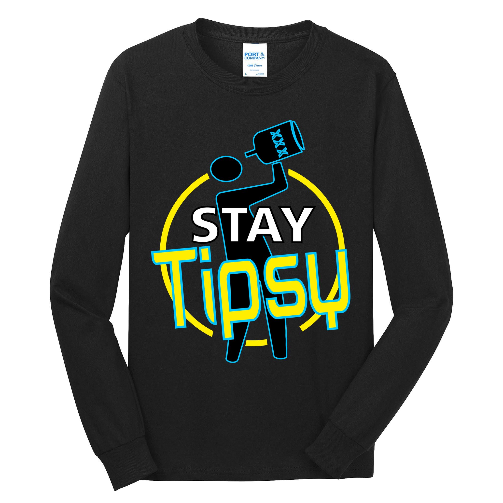 Stay Tipsy Tall Long Sleeve T-Shirt