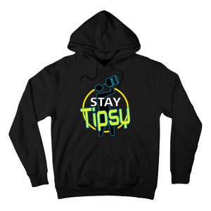 Stay Tipsy Tall Hoodie