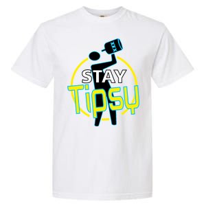 Stay Tipsy Garment-Dyed Heavyweight T-Shirt