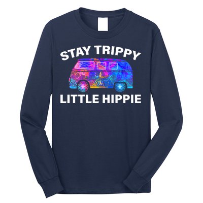 Stay Trippy Little Hippie Long Sleeve Shirt