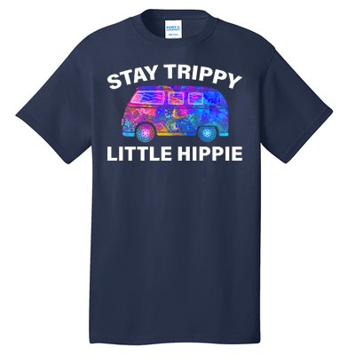 Stay Trippy Little Hippie Tall T-Shirt