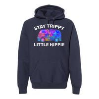 Stay Trippy Little Hippie Premium Hoodie