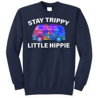 Stay Trippy Little Hippie Tall Sweatshirt