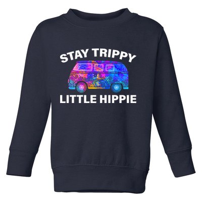Stay Trippy Little Hippie Toddler Sweatshirt