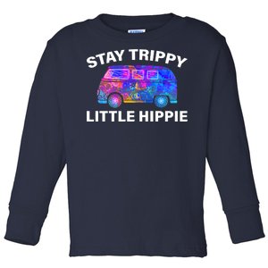 Stay Trippy Little Hippie Toddler Long Sleeve Shirt