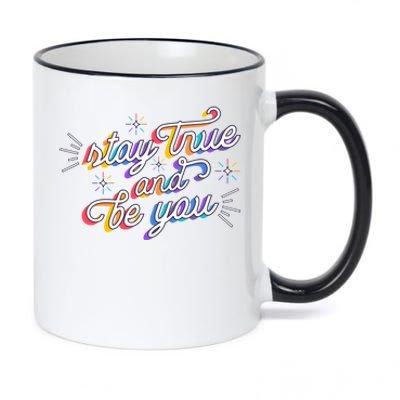 Stay True And Be You 11oz Black Color Changing Mug