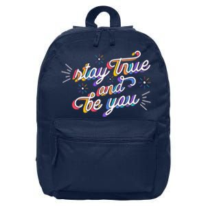 Stay True And Be You 16 in Basic Backpack