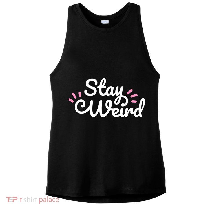 Stay Weird Ladies PosiCharge Tri-Blend Wicking Tank