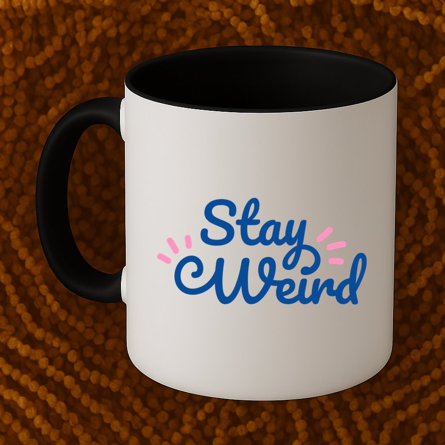Stay Weird Mug