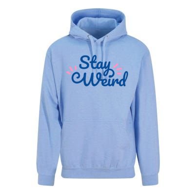 Stay Weird Unisex Surf Hoodie