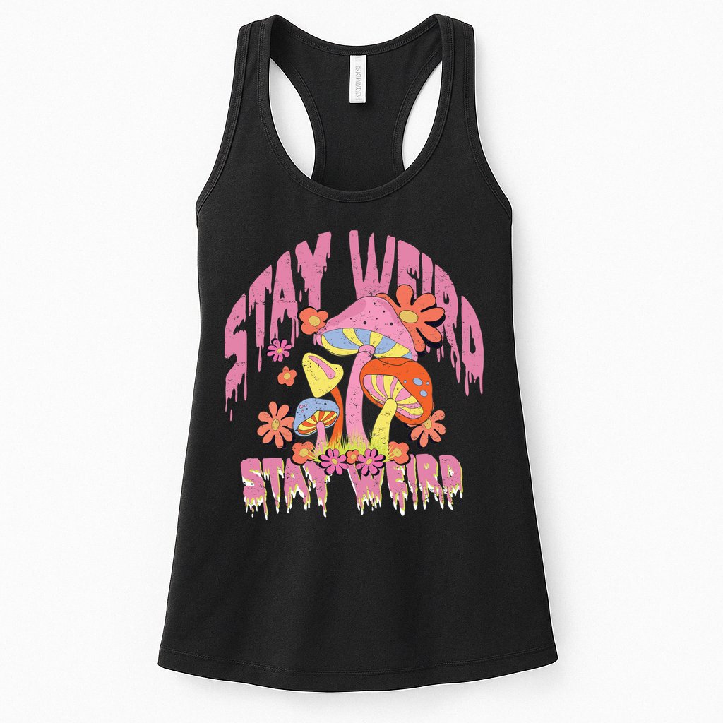 Stay Weird Mushrooms Womens Tank Top