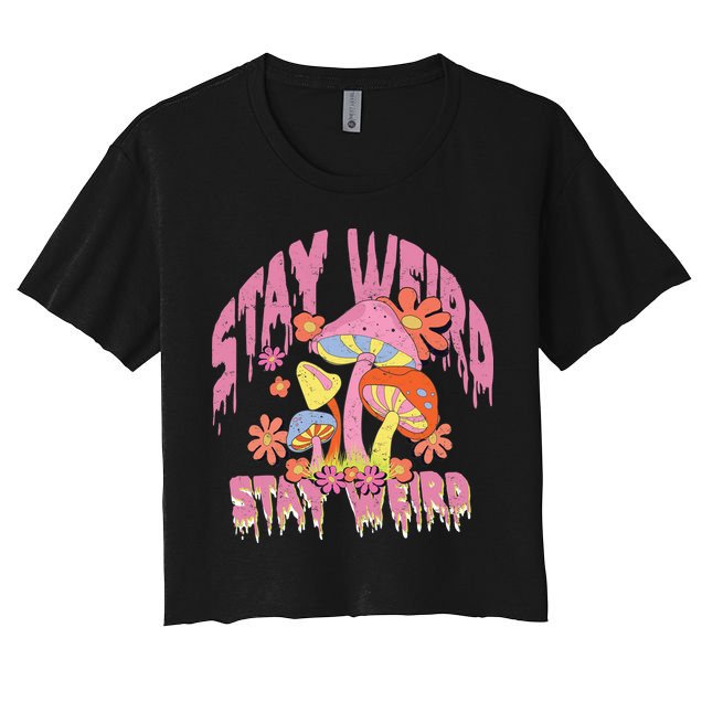 Stay Weird Mushrooms Women's Crop Top Tee