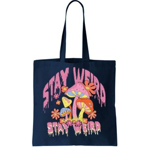 Stay Weird Mushrooms Tote Bag