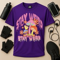 Stay Weird Mushrooms Performance Shirt