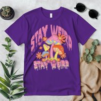 Stay Weird Mushrooms Premium T-Shirt