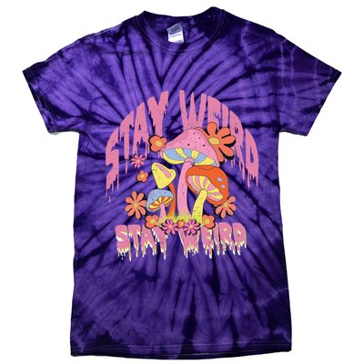 Stay Weird Mushrooms Tie-Dye T-Shirt