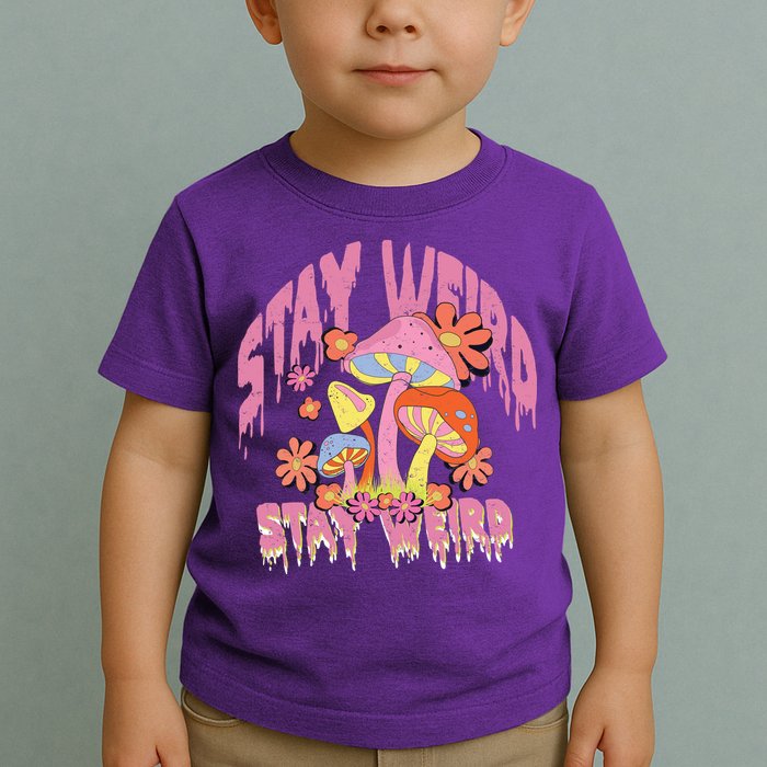 Stay Weird Mushrooms Toddler T-Shirt