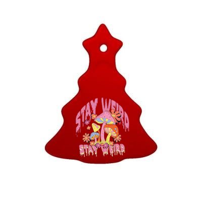 Stay Weird Mushrooms Ceramic Tree Ornament