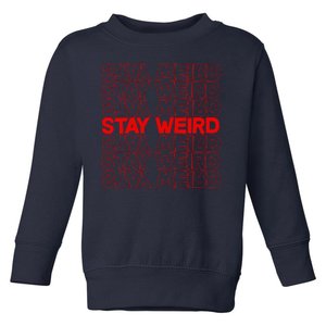 Stay Weird Text Pattern Toddler Sweatshirt