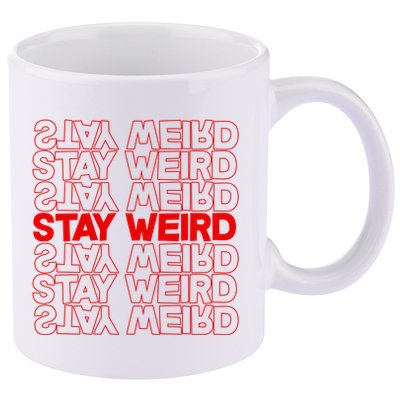 Stay Weird Text Pattern 11oz C Handle Ceramic Mug