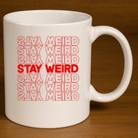 Stay Weird Text Pattern 11oz C Handle Ceramic Mug