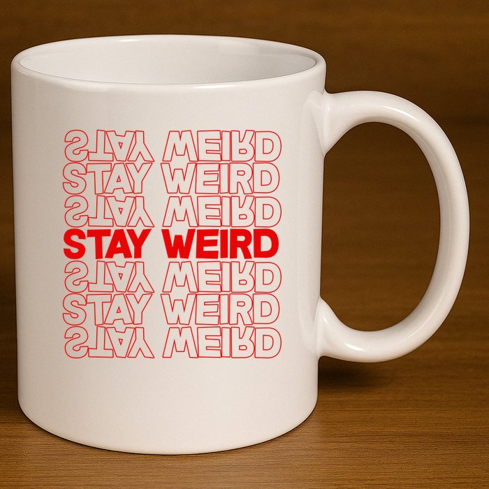 Stay Weird Text Pattern 11oz C Handle Ceramic Mug