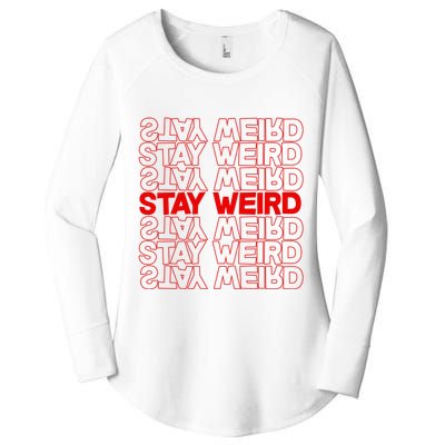 Stay Weird Text Pattern Women's Perfect Tri Tunic Long Sleeve Shirt