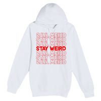 Stay Weird Text Pattern Premium Pullover Hoodie