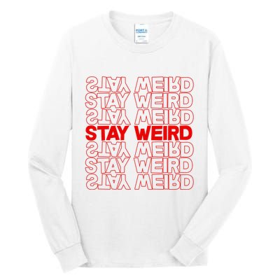Stay Weird Text Pattern Tall Long Sleeve T-Shirt
