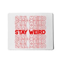 Stay Weird Text Pattern Mousepad