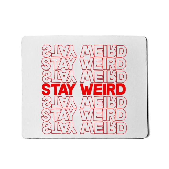 Stay Weird Text Pattern Mousepad
