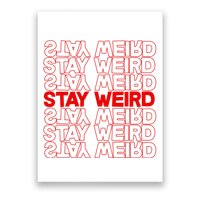 Stay Weird Text Pattern Poster