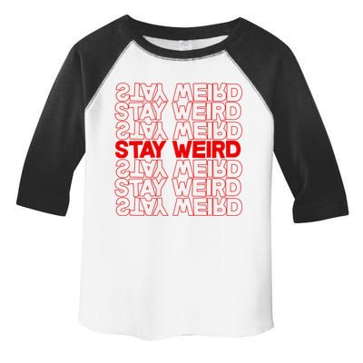 Stay Weird Text Pattern Toddler Fine Jersey T-Shirt