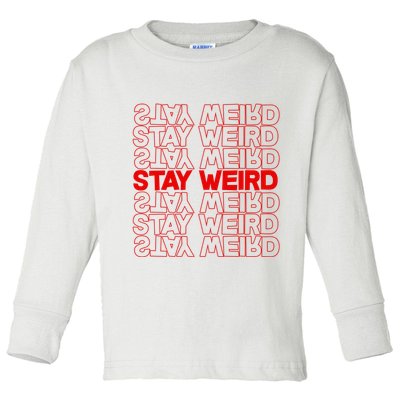 Stay Weird Text Pattern Toddler Long Sleeve Shirt