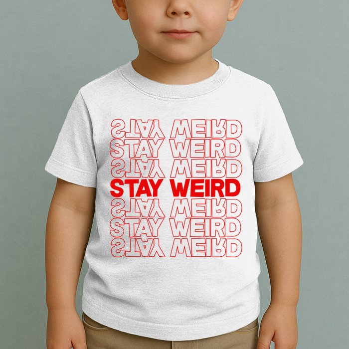 Stay Weird Text Pattern Toddler T-Shirt