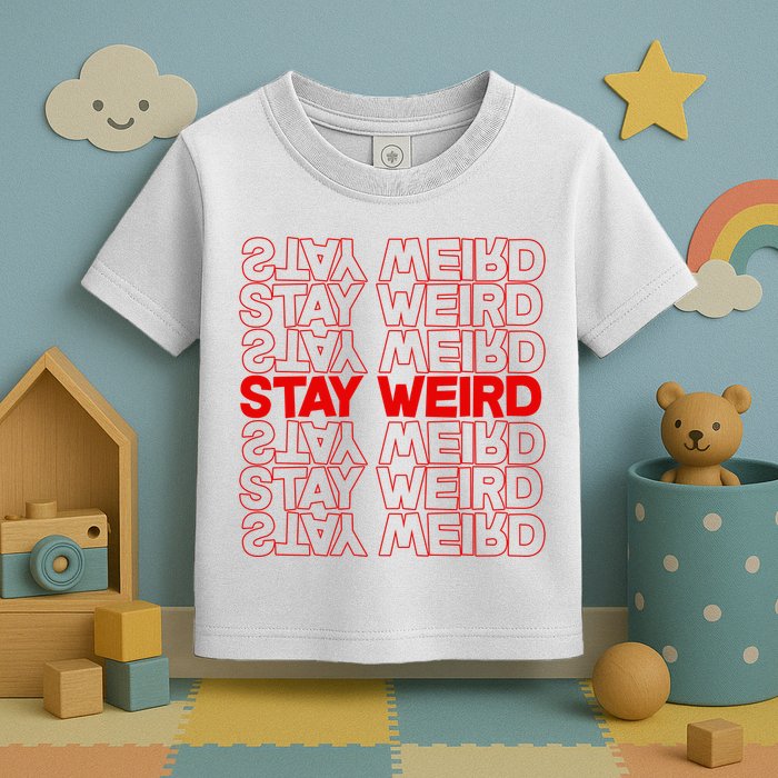 Stay Weird Text Pattern Toddler T-Shirt