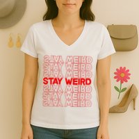 Stay Weird Text Pattern Women's V-Neck T-Shirt