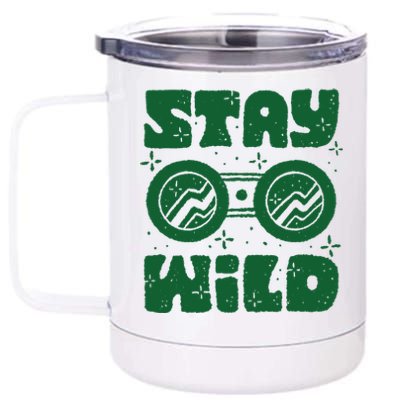 Stay Wild 12 oz Stainless Steel Tumbler Cup