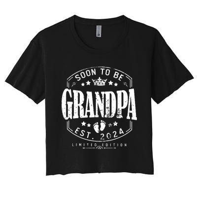 Soon To Be Grandpa 2024 Grandparents Baby Announcement Women's Crop Top Tee