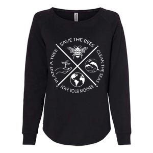 Save The Bees Plant More Trees Clean The Seas Earth Day Gift Womens California Wash Sweatshirt