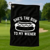 SheS The Bun To My Winer Funny Hotdog Golf Towel
