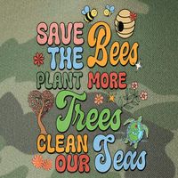 Save The Bees Plant More Trees Climate Change Funny Earth Legacy Tie Dye Trucker Hat
