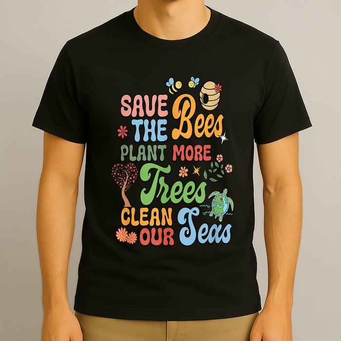 Save The Bees Plant More Trees Climate Change Funny Earth T-Shirt