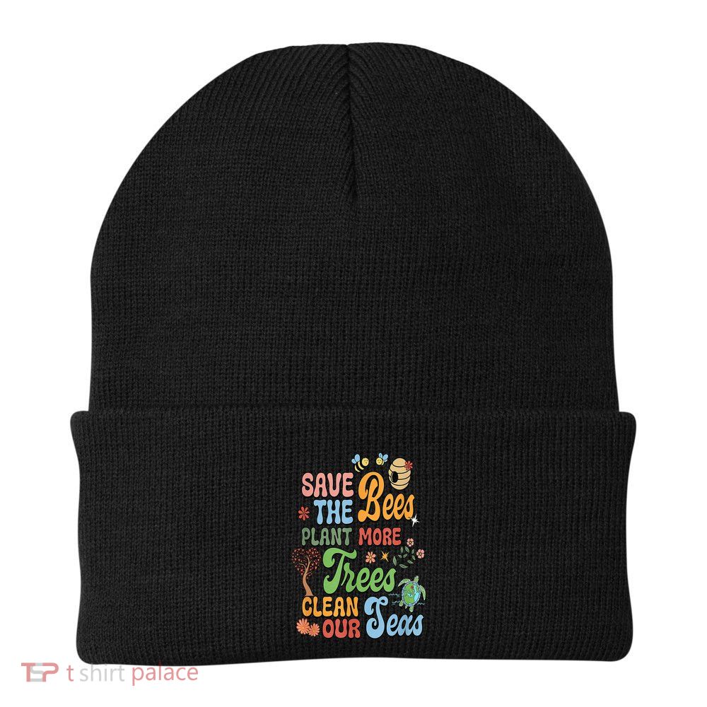 Save The Bees Plant More Trees Climate Change Funny Earth Beanie