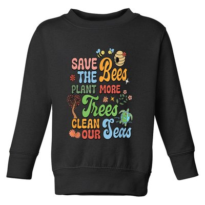 Save The Bees Plant More Trees Climate Change Funny Earth Toddler Sweatshirt