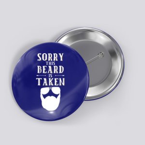 Sorry This Beard Is Taken Gift Valentines Day Cute Gift Button